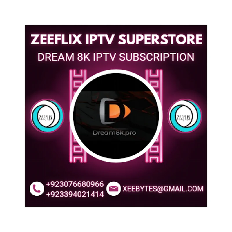 DREAM 8K IPTV SUBSCRIPTION 