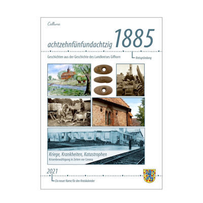 1885 - Geschichten aus der Geschichte des Landkreises Gifhorn, Ausgabe 2021