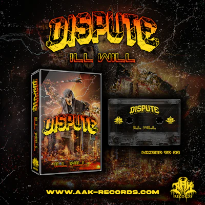 DISPUTE - "ILL WILL" [TAPE]