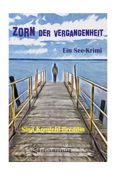 Zorn der Vergangenheit: Ein See-Krimi