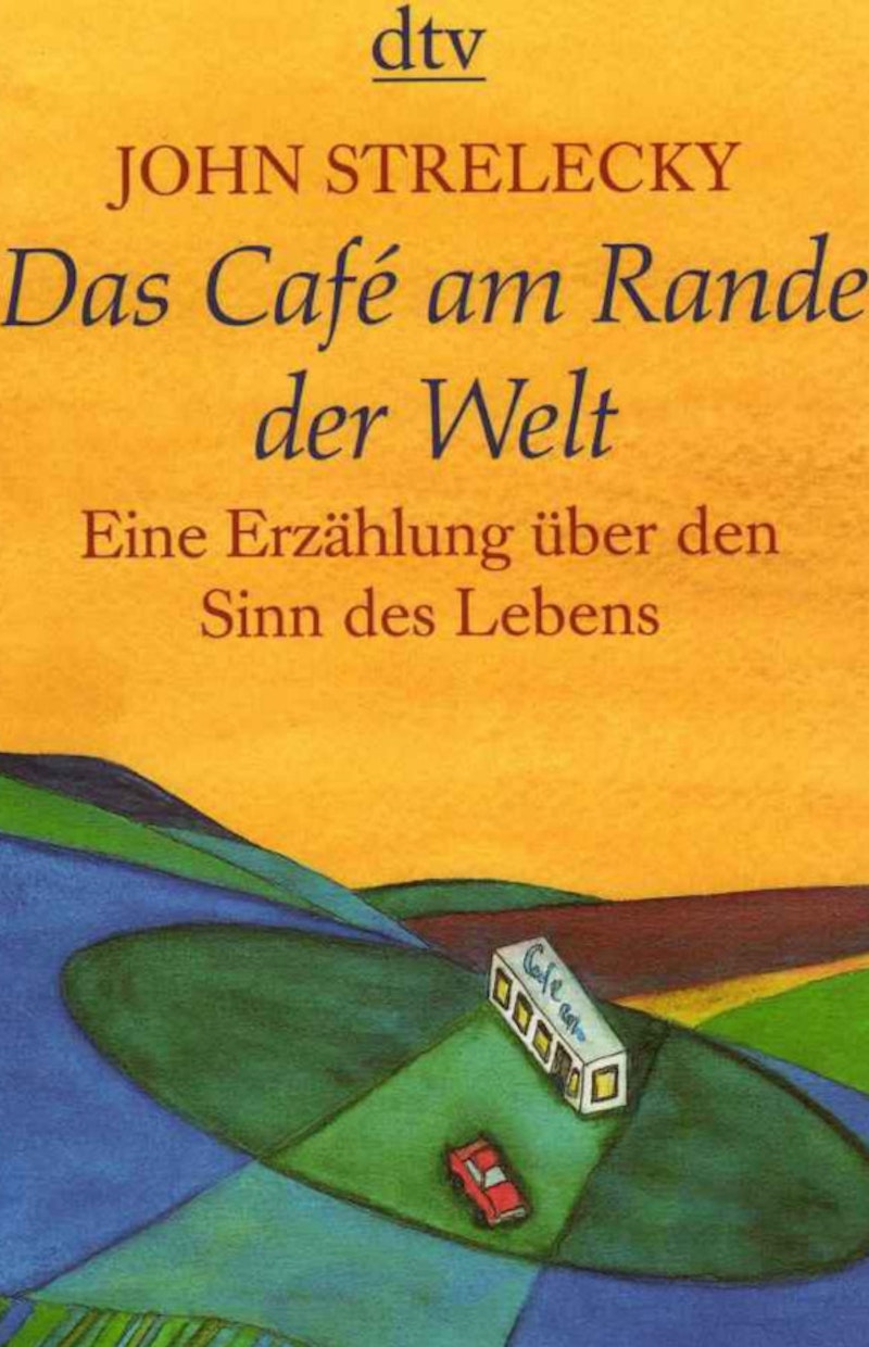 Das Cafe am Rande der Welt - Strelecky, John (2,00 € Sparen !)