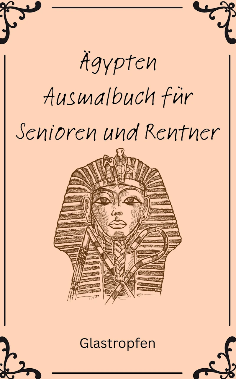 Ägypten - Ausmalbuch für Senioren und Rentner - 60 tolle Motive