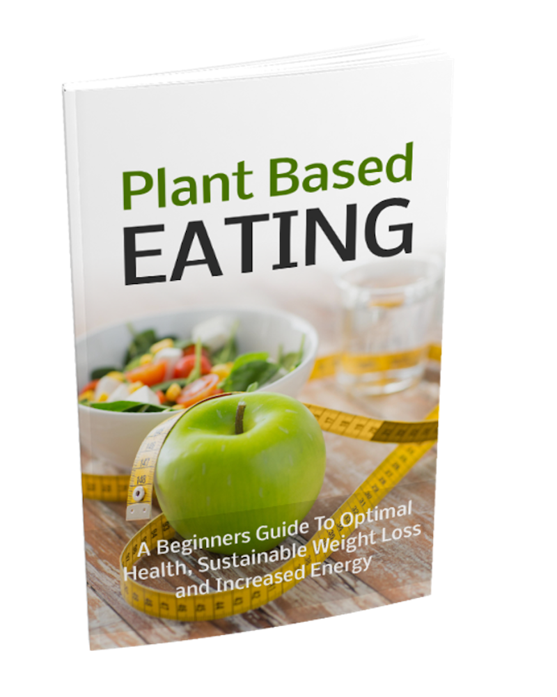 Plant Based Eating