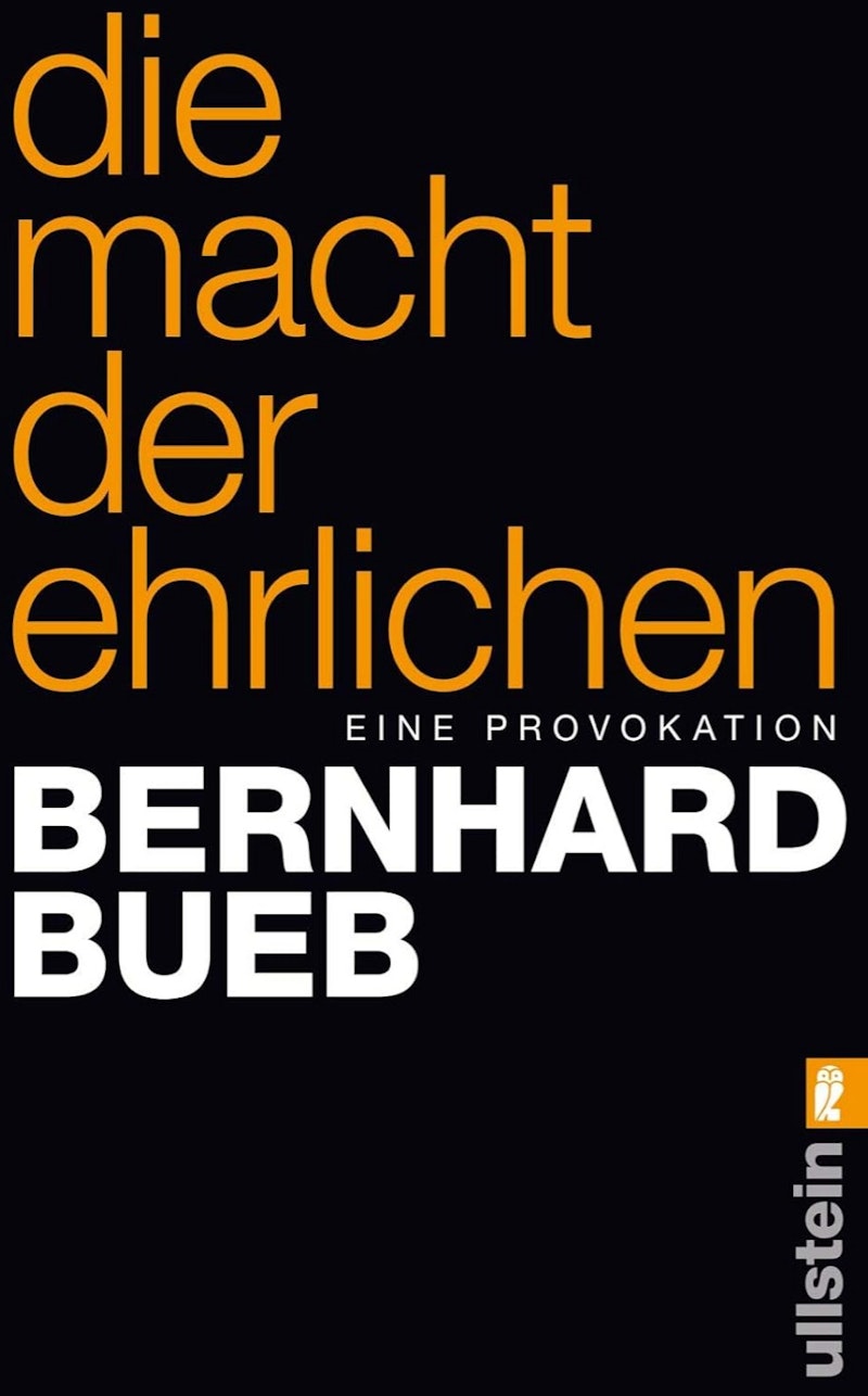 Die Macht der Ehrlichen - Bueb, Bernhard