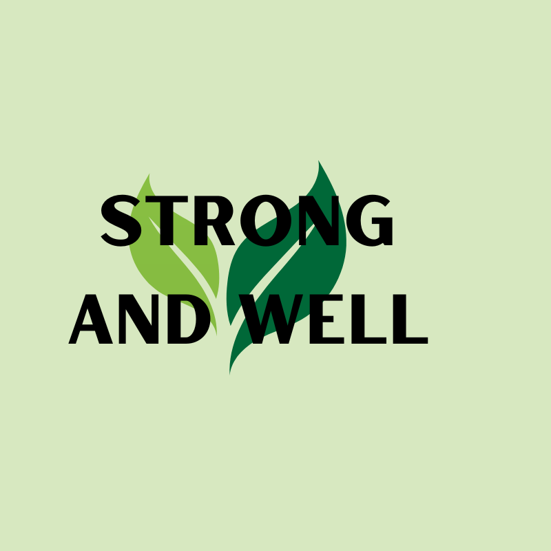 Strong and Well