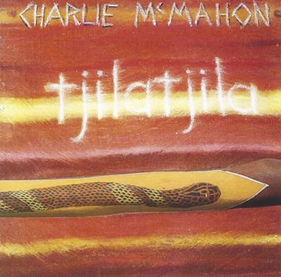 Charlie Mc Mahon - tjilatjila