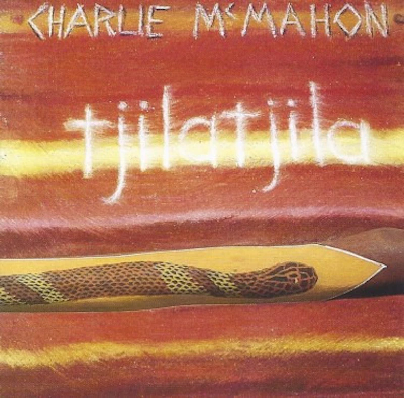 Charlie Mc Mahon - tjilatjila