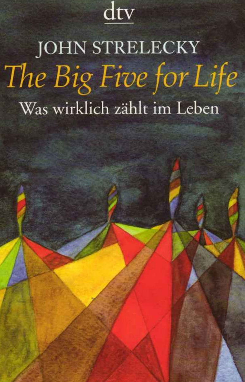 The Big Five for Life -  Was wirklich zählt im Leben - John Strelecky (2,00 € Sparen !)