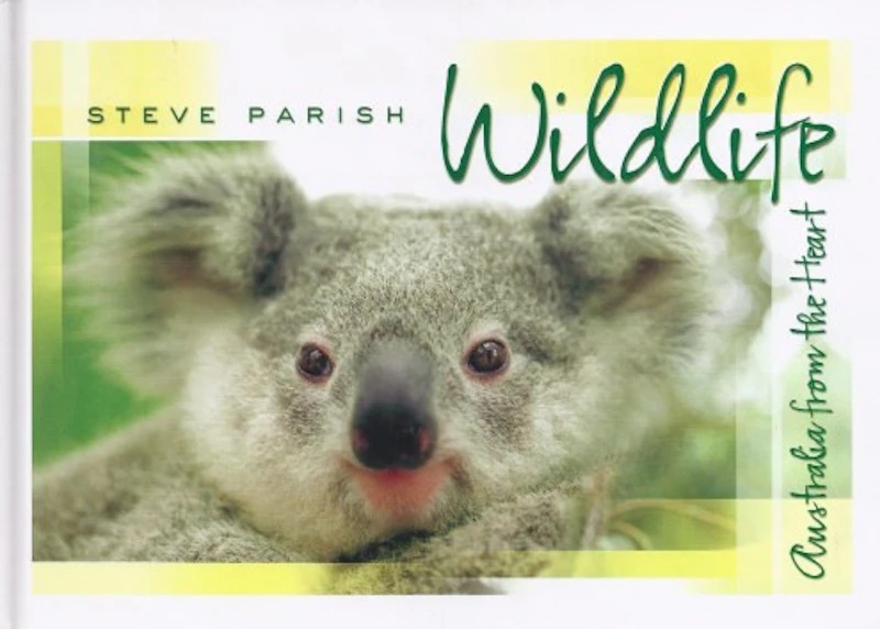 Steve Parish - Australia from the Heart - Wildlife