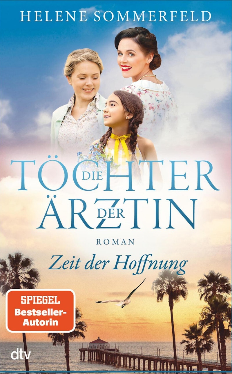 Die Töchter der Ärztin - Helene Sommerfeld (2 € Sparen !)