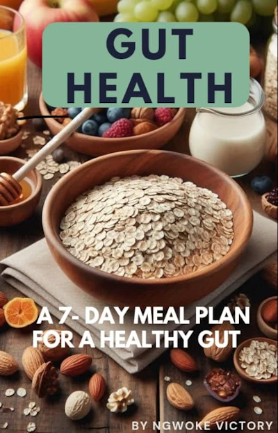 Gut Health: A Seven-Day Meal Plan For A Healthy Gut