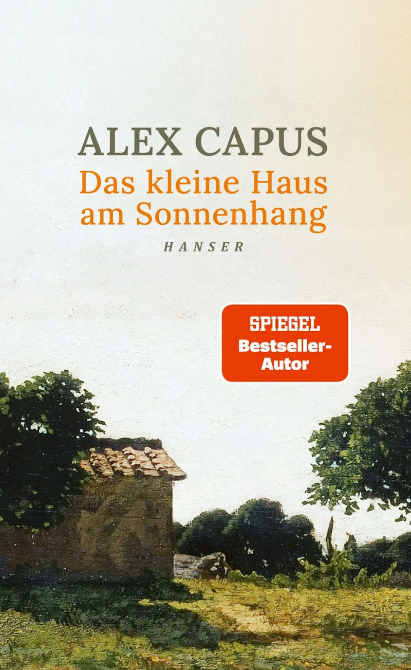 Das kleine Haus am Sonnenhang - Alex Capus