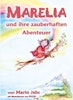 Marelia und ihre zauberhaften Abenteuer