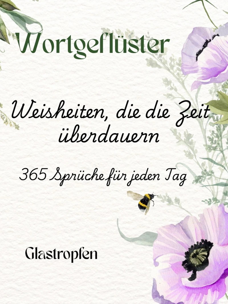 Wortgeflüster: Weisheiten die die Zeit überdauern