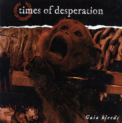TIMES OF DESPERATION - "GAIA BLEEDS" [7" VINYL-RED & BROWN]