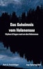 Das Geheimnis vom Helenensee - Mythen und Sagen rund um den Helenensee