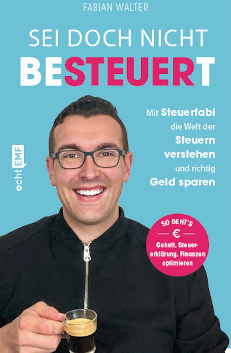 Sei doch nicht besteuert - Fabian Walter (Sparen Sie 2,00 € !)