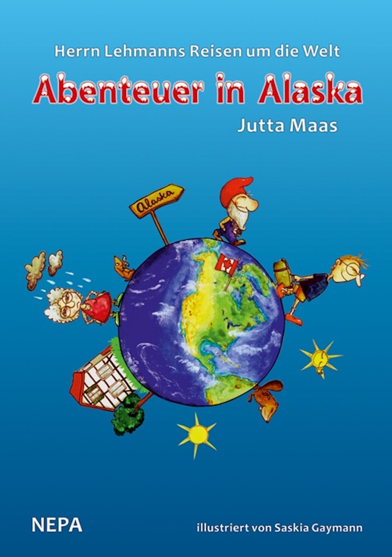 Herrn Lehmanns Reisen um die Welt - Abenteuer in Alaska