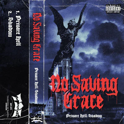 NO SAVING GRACE - "PRIVATE HELL/SHADOW" SINGLE 2020 [TAPE]