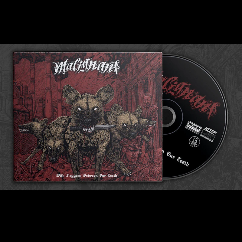 MALIGNANT - "WITH DAGGERS BETWEEN OUR TEETH" CD