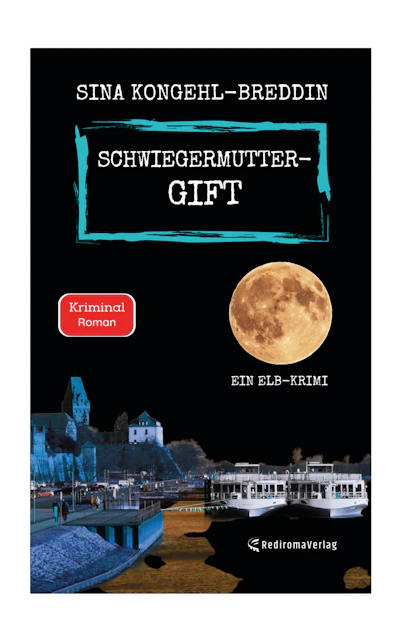 Schwiegermuttergift: Ein Elb-Krimi