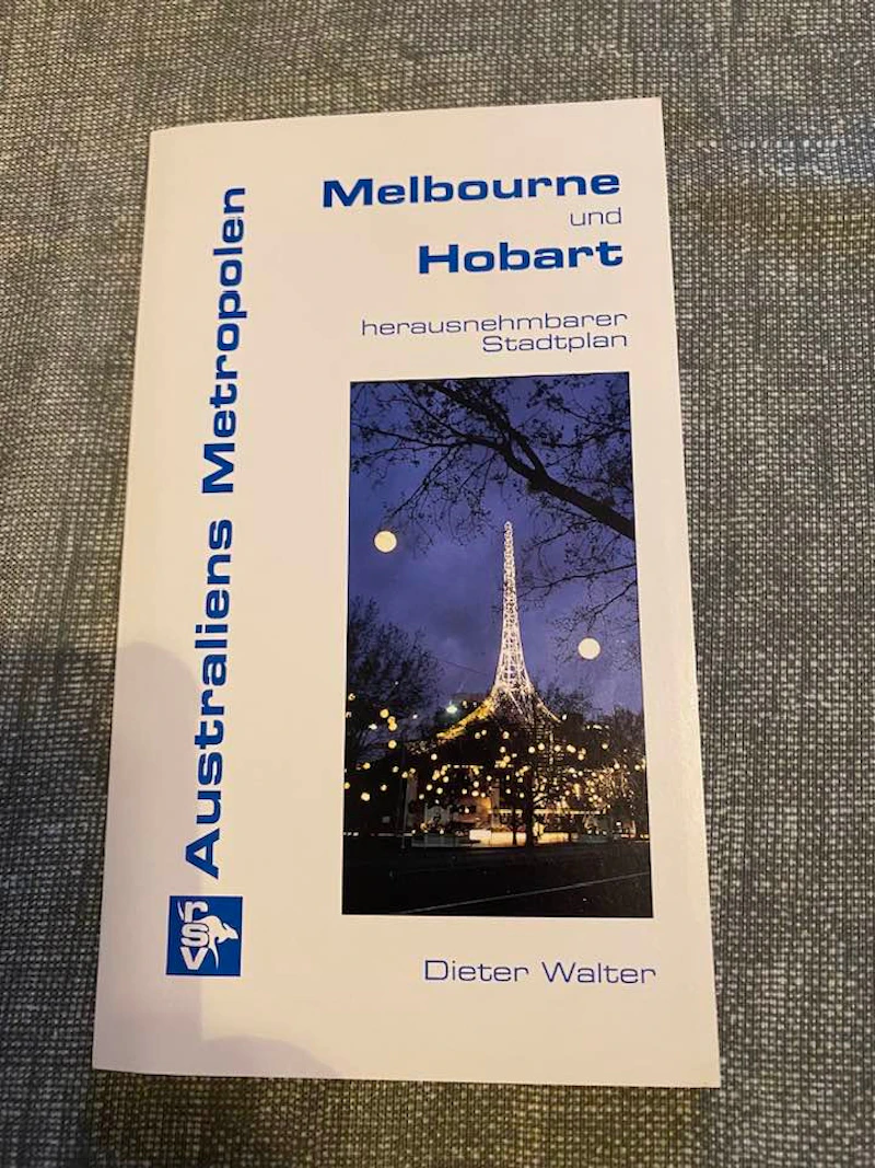 Dieter Walter - Australische Metropolen - Melbourne und Hobart