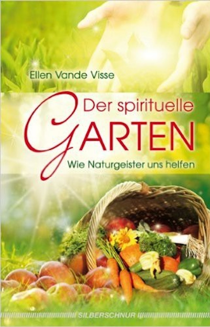 Ellen Vande Visse - Der spirituelle Garten