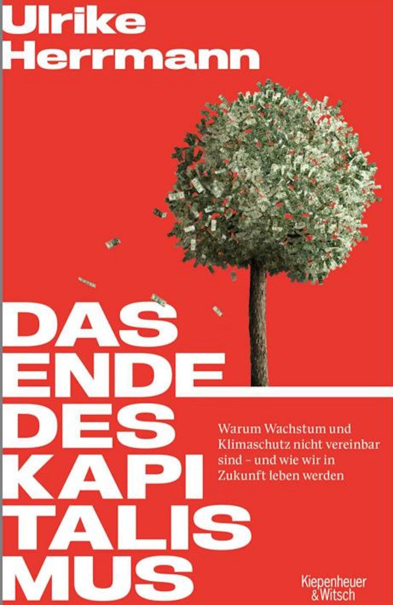 Das Ende des Kapitalismus - Ulrike Herrmann (3,00 € Sparen !)