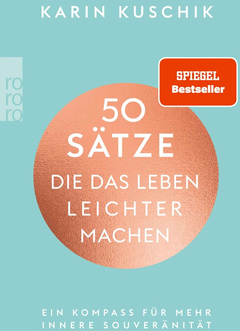 50 Satze, die das Leben leichter machen - Karin Kuschik