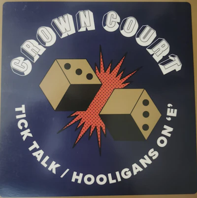 Crown Court - Tick Talk / Hooligan on 