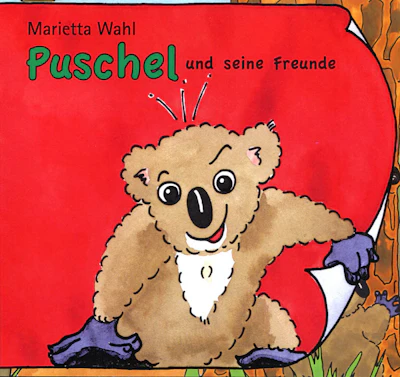 Marietta Wahl - Puschel und seine Freunde