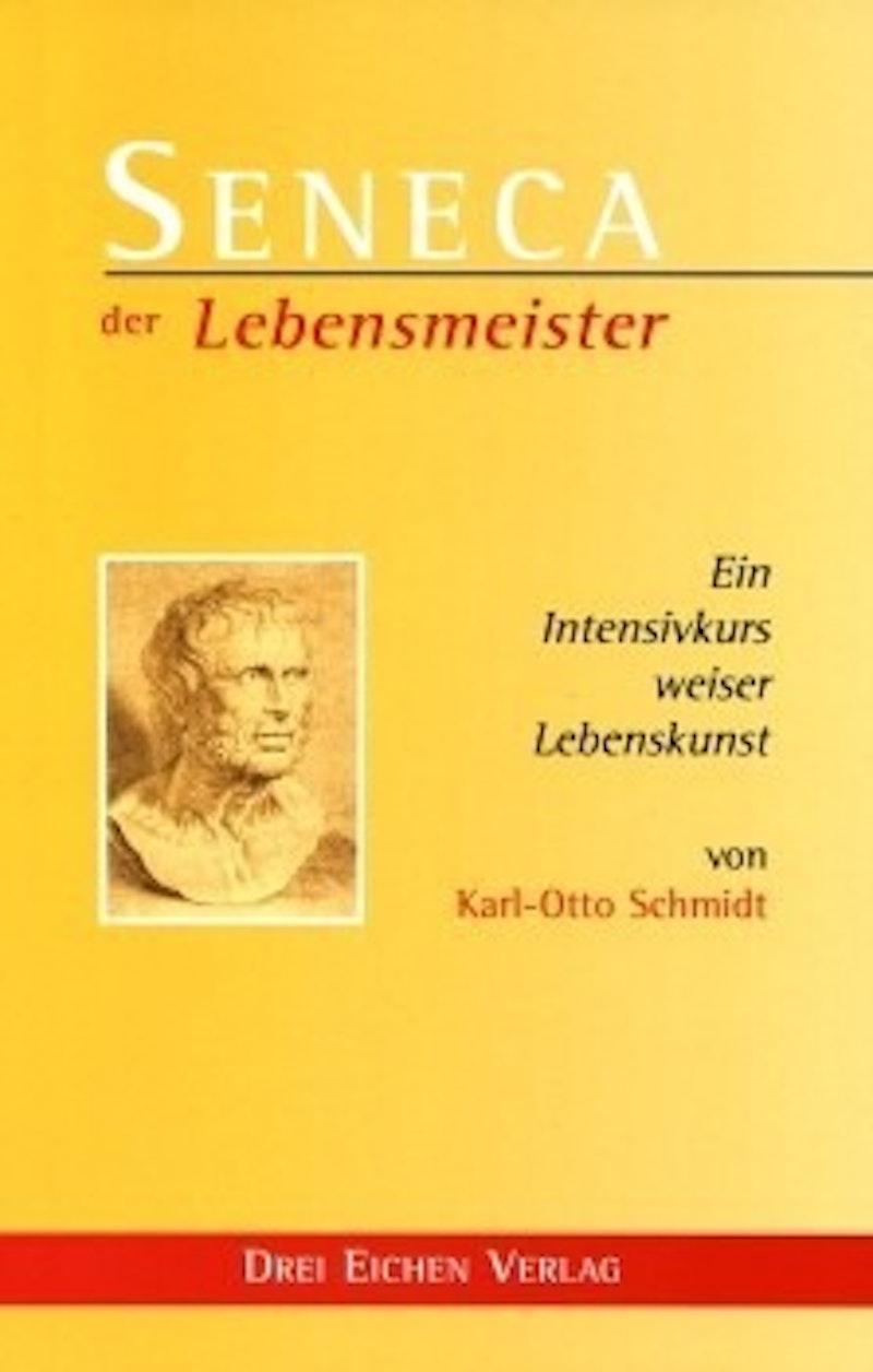 K.O. Schmidt - SENECA der Lebensmeister