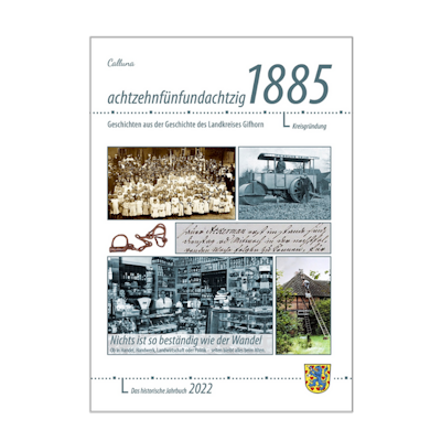 1885 - Geschichten aus der Geschichte des Landkreises Gifhorn, Ausgabe 2022