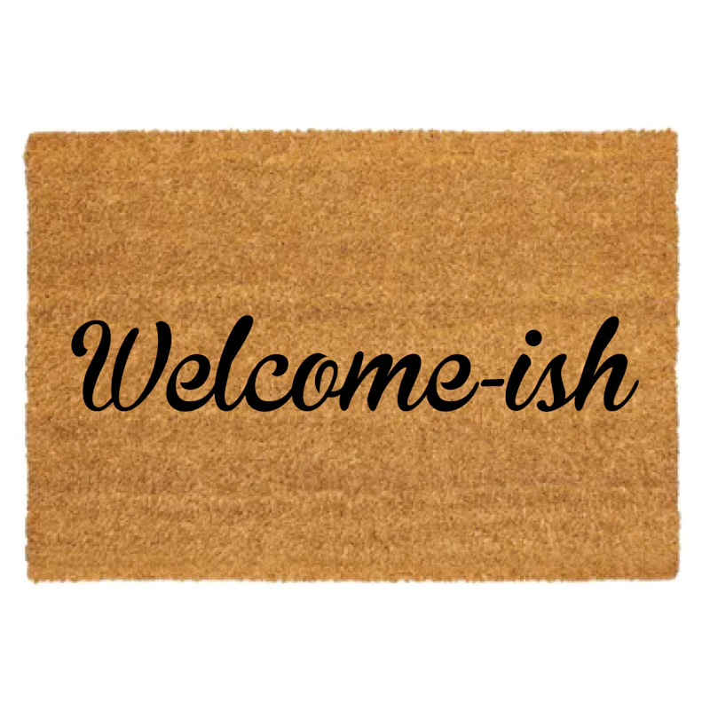 Welcome-ish Doormat