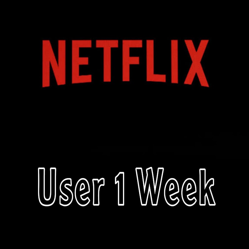 Netflix User 1 Week