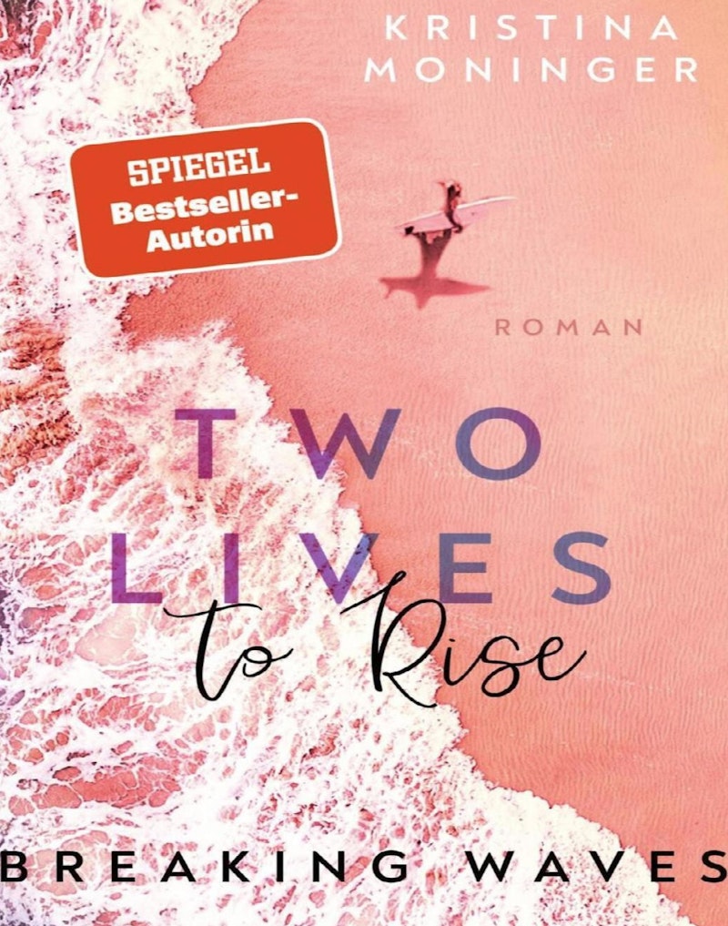 Two Lives to Rise: Breaking Waves - 2 - Kristina-Moninger