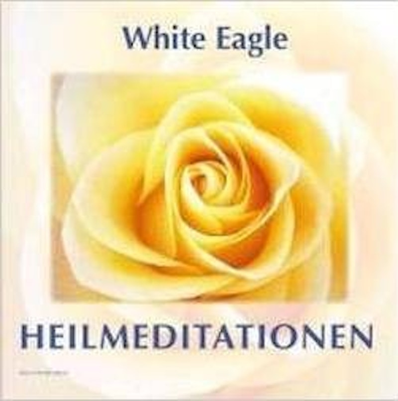 White Eagle - Heilmeditation