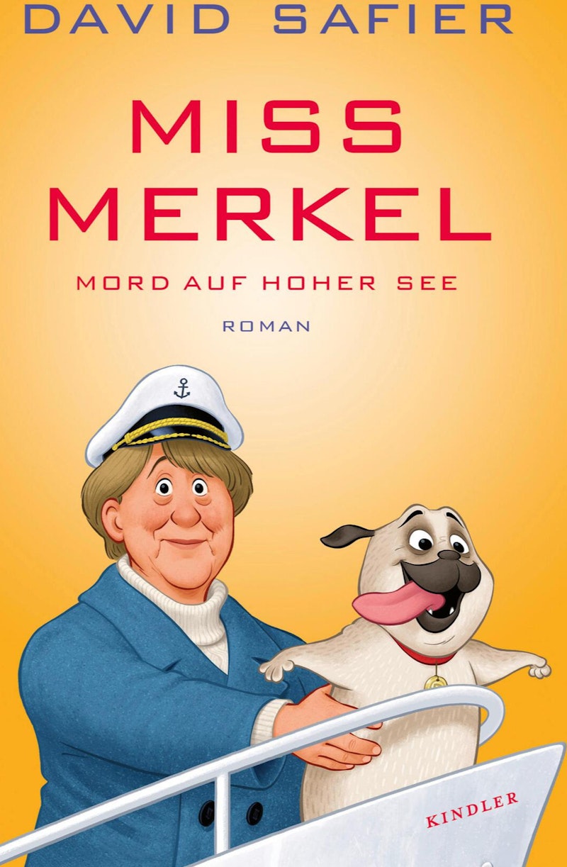 Miss Merkel - Mord auf hoher See - Safier, David